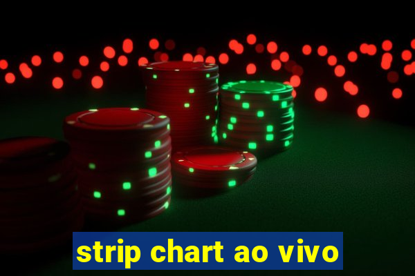 strip chart ao vivo